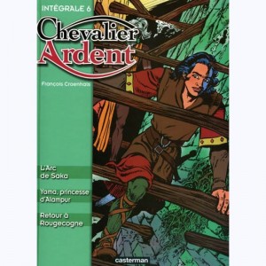 Chevalier Ardent : Tome Int 6, Intégrale Tome (16, 17, 18)