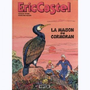 Eric Castel : Tome 12, La Maison du cormoran