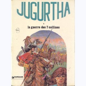 Jugurtha : Tome 5, La Guerre des 7 collines : 