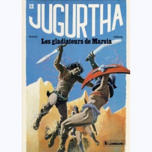 Jugurtha : Tome 12, Les Gladiateurs de Marsia