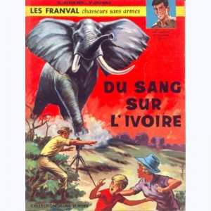 42 : Les Franval : Tome 1, Du sang sur l'ivoire 
