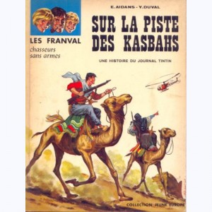 48 : Les Franval : Tome 3, Sur la piste des Kasbahs 