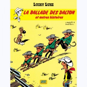 Lucky Luke : Tome 55, La ballade des Dalton et autres histoires