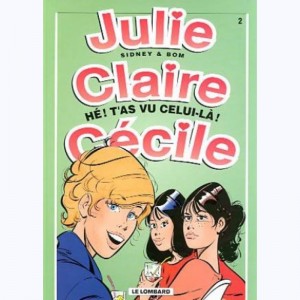 Julie, Claire, Cécile : Tome 2, Hé ! T'as vu celui-là !