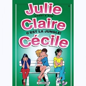Julie, Claire, Cécile : Tome 5, C'est la jungle !