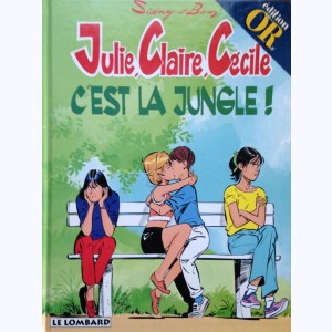 Julie, Claire, Cécile : Tome 5, C'est la jungle ! : 