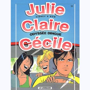 Julie, Claire, Cécile : Tome 11, Odyssée dingue