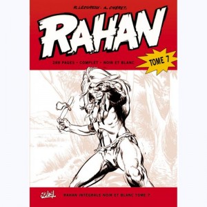 Rahan Intégrale N&B : Tome 7, Les gardiens du passé...
