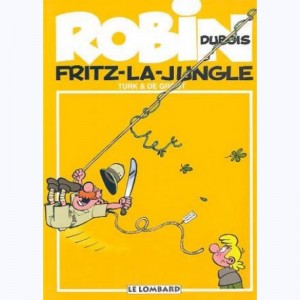Robin Dubois : Tome 19, Fritz-la-jungle