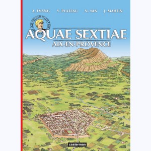 Les Voyages d'Alix, Aquae-Sextiae (Aix-en-Provence)