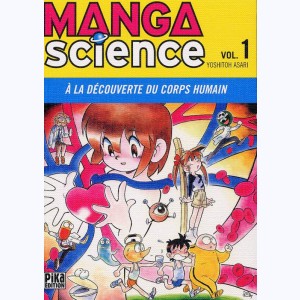 Manga Science : Tome 1, A la découverte du corps humain