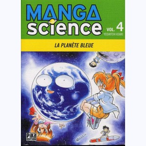 Manga Science : Tome 4, La planète bleue