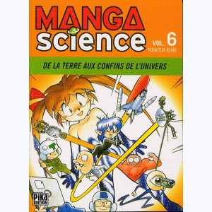 Manga Science : Tome 6, De la Terre aux confins de l'univers