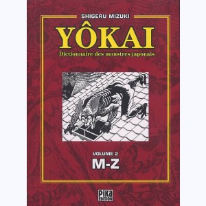 Yôkai, dictionnaire des monstres japonais : Tome 2, M-Z