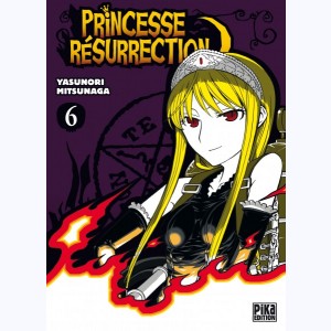 Princesse Résurrection : Tome 6