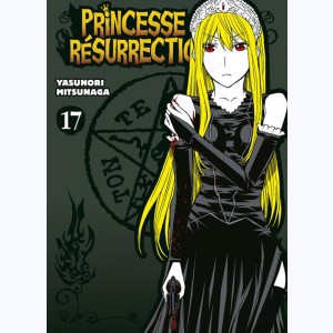 Princesse Résurrection : Tome 17
