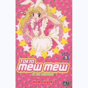 Tokyo Mew Mew à la Mode : Tome 2
