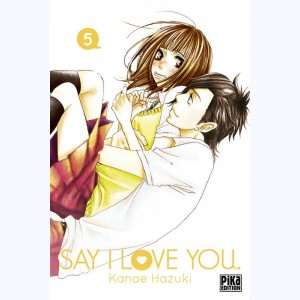 Say I Love You : Tome 5