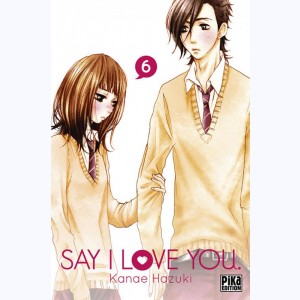 Say I Love You : Tome 6