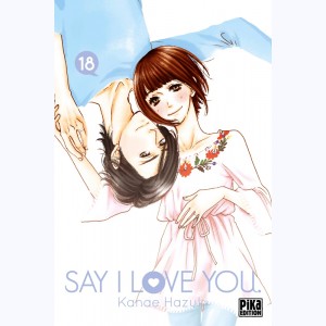 Say I Love You : Tome 18
