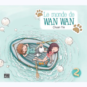Le Monde de Wan Wan : Tome 2