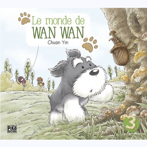 Le Monde de Wan Wan : Tome 3
