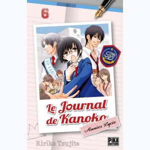 Le Journal de Kanoko - Années Lycée : Tome 6