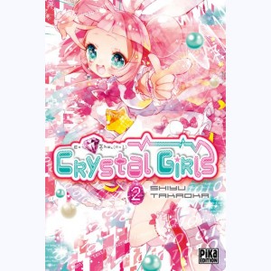Crystal Girls : Tome 2