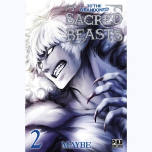 To the Abandoned Sacred Beasts : Tome 2