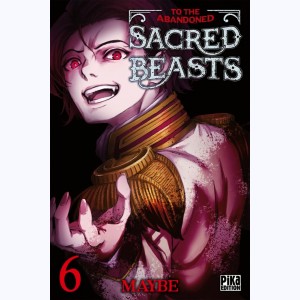 To the Abandoned Sacred Beasts : Tome 6