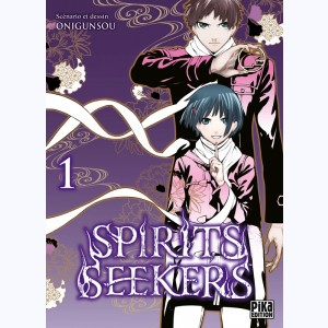 Spirits Seekers : Tome 1