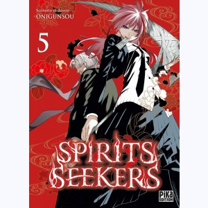 Spirits Seekers : Tome 5