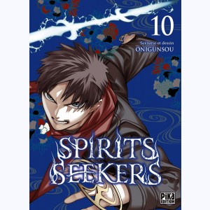 Spirits Seekers : Tome 10