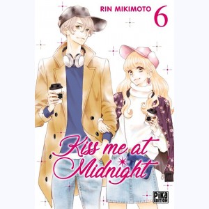 Kiss me at midnight : Tome 6