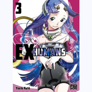 Ex-Humans : Tome 3