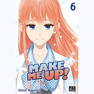 Make Me Up ! : Tome 6