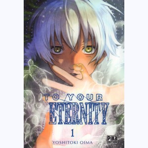 To your Eternity : Tome 1