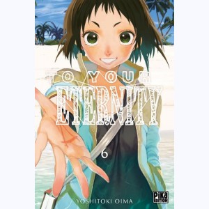To your Eternity : Tome 6