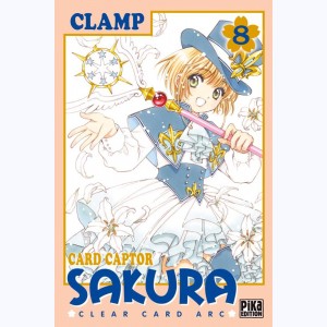 Card Captor Sakura - Clear Card Arc : Tome 8