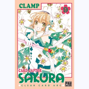 Card Captor Sakura - Clear Card Arc : Tome 9