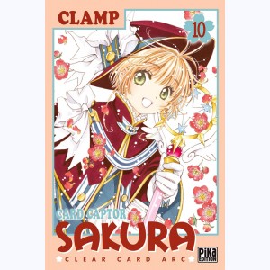 Card Captor Sakura - Clear Card Arc : Tome 10