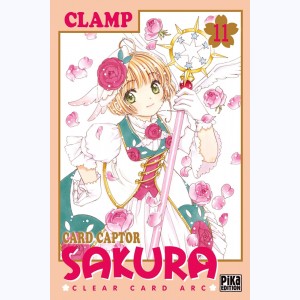 Card Captor Sakura - Clear Card Arc : Tome 11