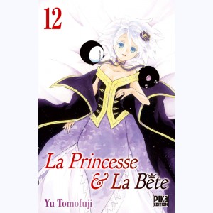 La Princesse & la Bête : Tome 12