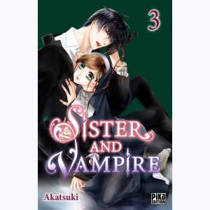 Sister and Vampire : Tome 3