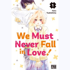 We Must never Fall in Love ! : Tome 1