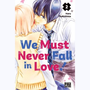 We Must never Fall in Love ! : Tome 2