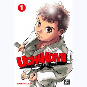 Uchikomi ! - L'Esprit du Judo : Tome 1