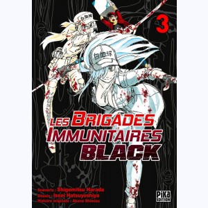 Les Brigades Immunitaires - Black : Tome 3