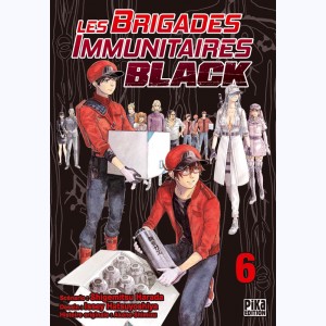 Les Brigades Immunitaires - Black : Tome 6