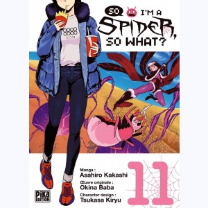 So I'm a Spider, so What ? : Tome 11